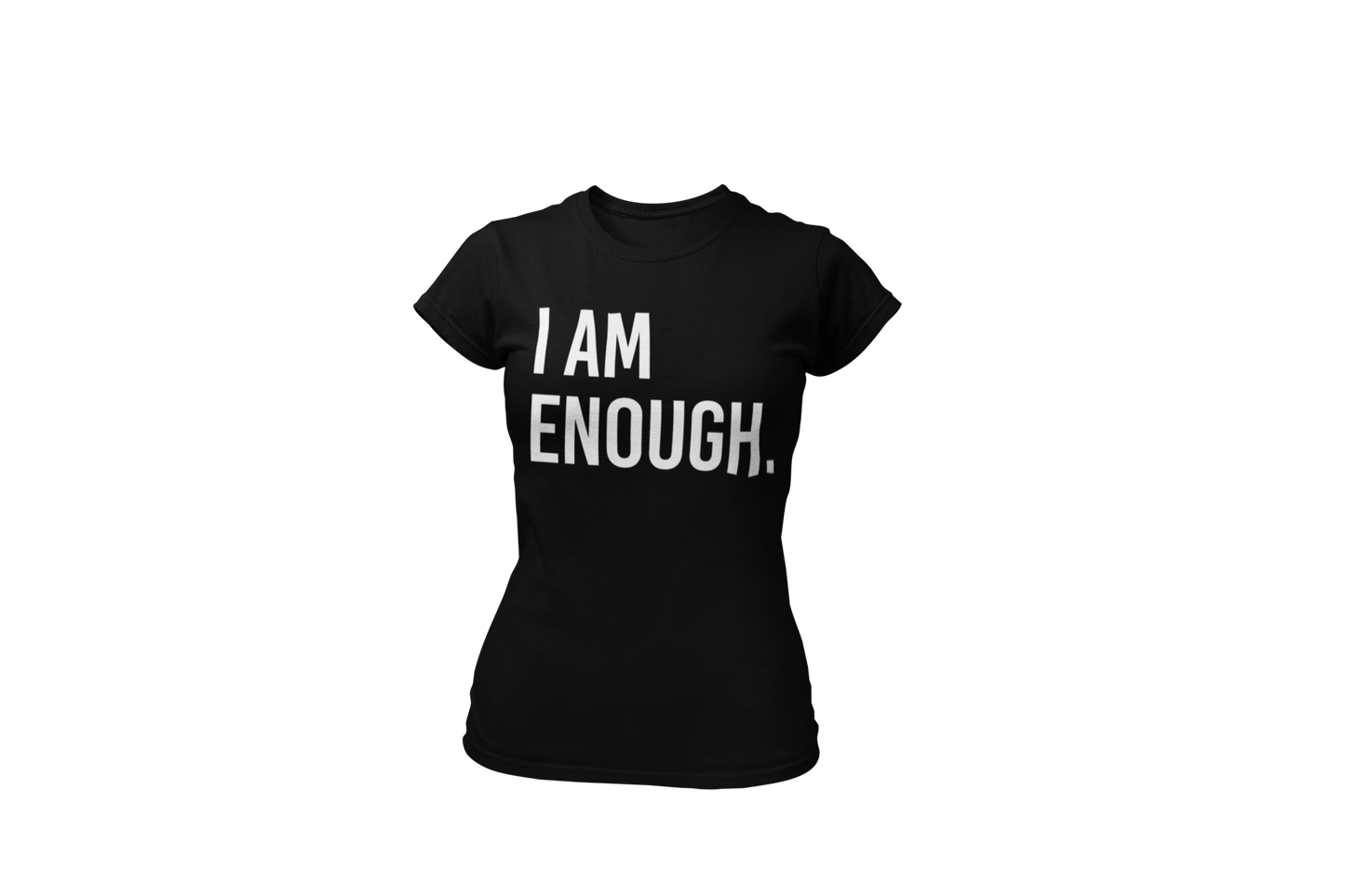 I Am Enough T-Shrit