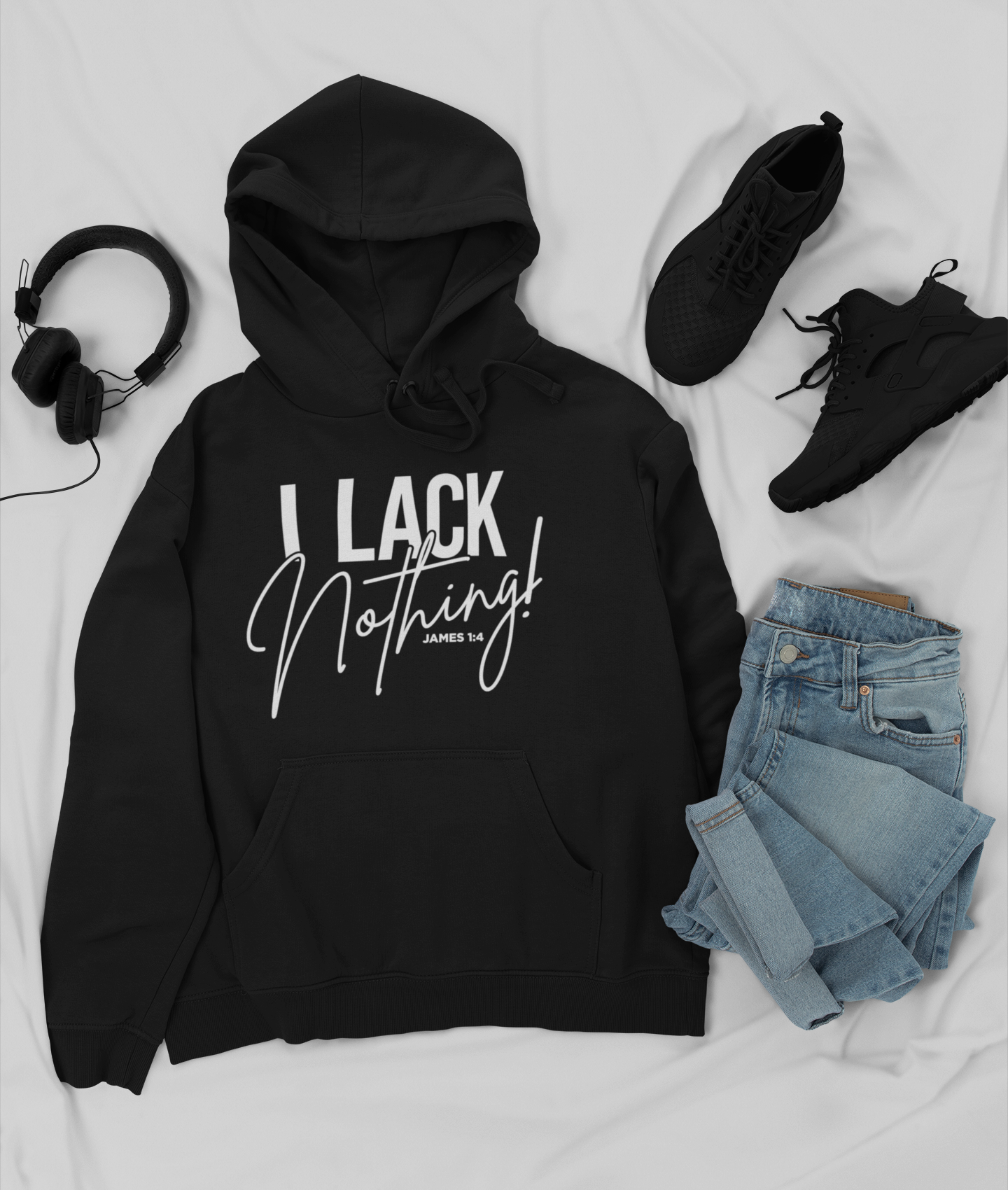 I Lack Nothing Hoodie