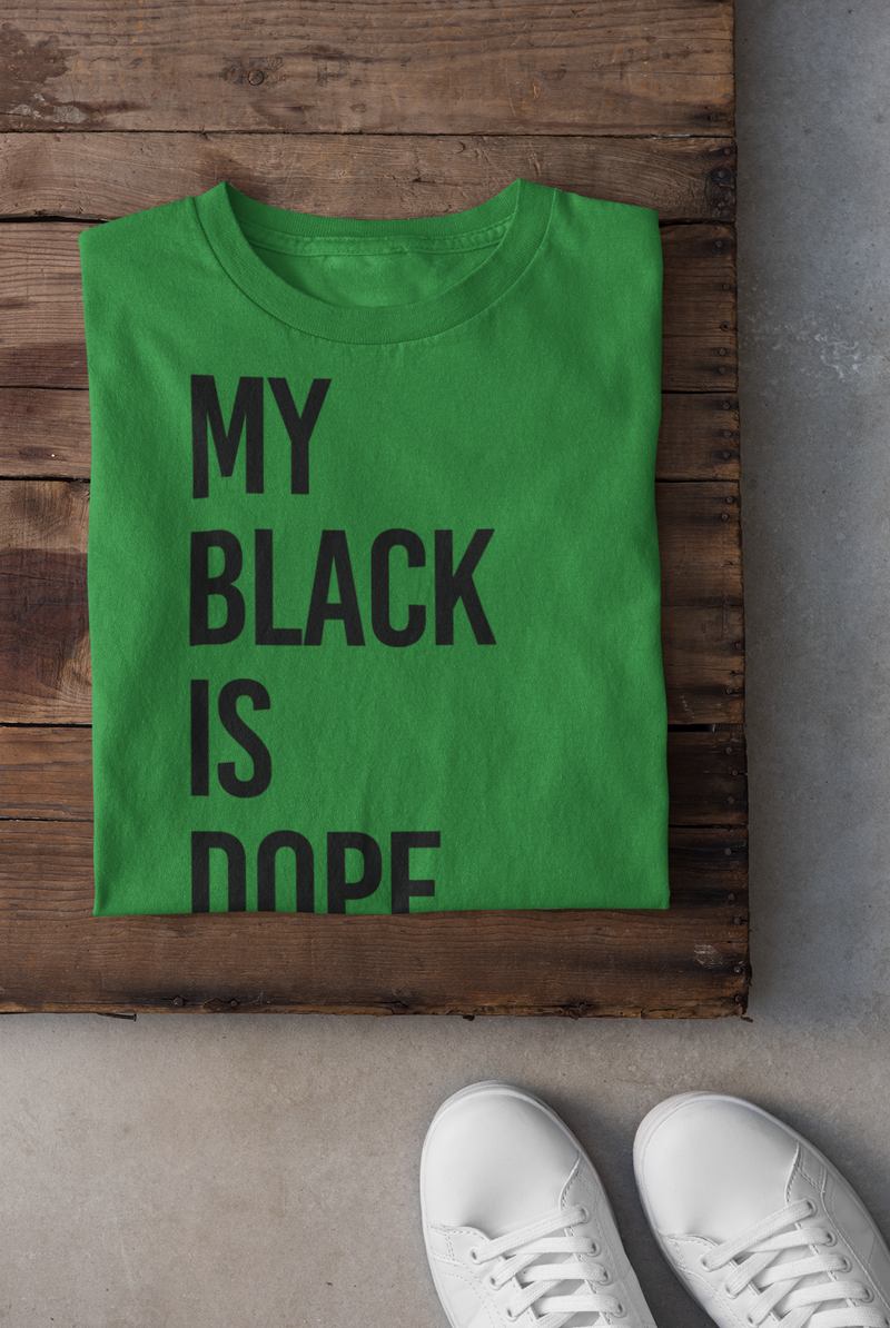 My Black is Dope -  Women's