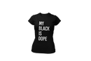 My Black is Dope -  Women's
