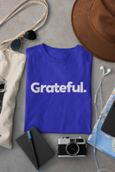 Grateful. - Women's T-Shirt