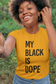 My Black is Dope T-Shirt